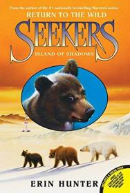 Seekers: Return to the Wild #1: Island of Shadows
Seekers全套，共六册