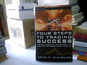 ☆英文原版书 Four Steps to Trading Success 正版 John Clayburg