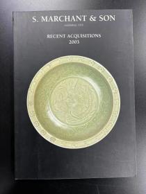 外文原版拍卖图录《S. MARCHANT & SON:RECENT ACQUISITIONS 2003》(古董商马钱特2003年藏品）
