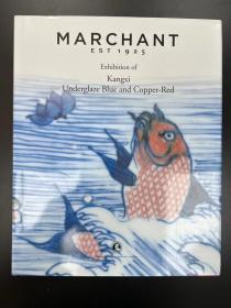 S MARCHANT 马钱特2016年 康熙青花釉里红 Exhibition of Kangxi Underglaze Blue and Copper-Red