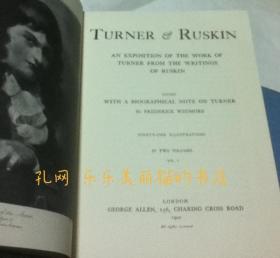 Turner and Ruskin : [an exposition of the work of Turner from the writings of Ruskin / edited with a biographical note on Turner by Frederick Wedmore] 2 volumes set.[YXWK]