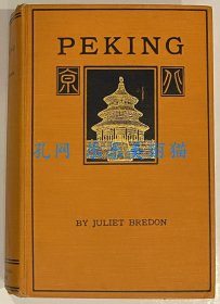 Peking: a historical and intimate description of its chief places of interest