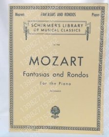 Mozart Fantasias and Rondos for the piano (revised phrased and fingered by Giuseppe Buonamici) (Schirmer Library of Classics Volume 964), QXNM崇川3196桃峨