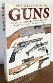 英語洋書SDXY厵瀲4670沙松銃器大全: ミリタリー、スポーツ、アンティーク銃器の図解歴史【The Great Book Of Guns: An Illustrated History Of Military, Sporting, And Antique Firearms】