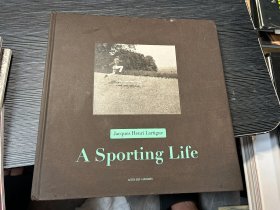 Jacques Henri Lartigue - a Sporting Life 雅克·亨利·拉蒂格
