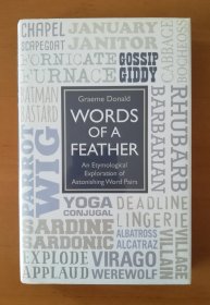 英文原版   Words of a Feather   An Etymological Explanation of Astonishing Word Pairs 精装