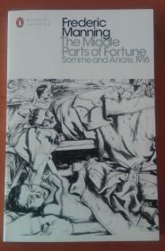 The Middle Parts of Fortune: Somme And Ancre, 1916