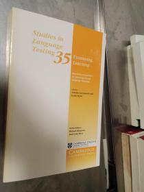 Studies in Language Testing 35 Examining listening: research and practice in assessing second language listening