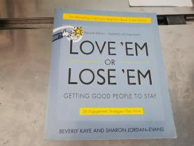 Love em or Lose em: Getting Good People to Stay