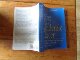 The Chicago Guide to Your Academic Career：A Portable Mentor for Scholars from Graduate School through Tenure