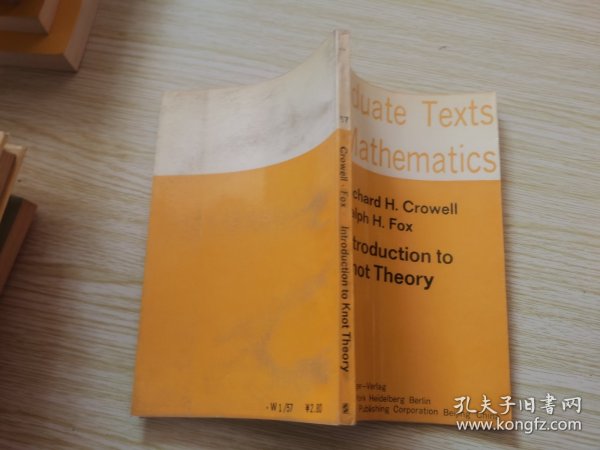 Graduate Texts in Mathematics 57 Introduction to Knot Theory
