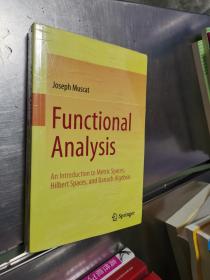 Functional Analysis An Introduction to Metric Spaces, Hilbert Spaces, and Banach Algebras 未开封