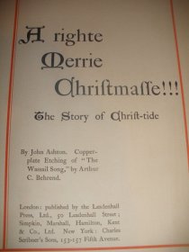 【包国际运费和关税】A righte Merrie Christmasse， 《圣诞节图考》，John Ashton / 约翰•阿什顿（著），1894年伦敦出版，1版1印，厚册，此书重约2.8公斤，含多幅精美蚀刻版画，珍贵外国文学资料！