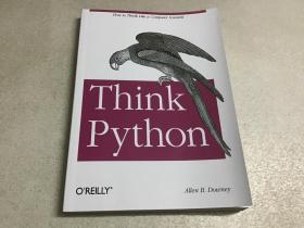 Think Python: How to Think Like a Computer Scientist如何像计算机科学家一样思考