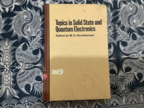 topics in solid state and quantum electronics  固体电子学和量子学的一些专题（精装）