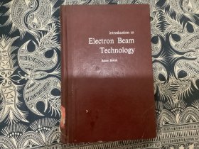 E1ectron Beam Techno1ogy（电子注工艺学导论）精装英文版