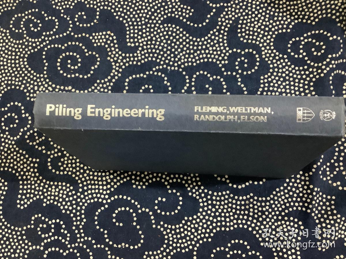 Piling Engineering 打桩工程(英文原版书。FLEMING,WELTMAN,RANDOLPH,ELSON 等著）