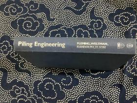 Piling Engineering 打桩工程(英文原版书。FLEMING,WELTMAN,RANDOLPH,ELSON 等著）