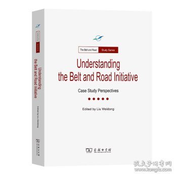 Understanding The Belt and Road Initiative: Case study perspectives(一带一路·专题研究系列)
