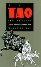 The Tao and the Logos：Literary Hermeneutics, East and West 张隆溪 道与逻各斯 zhang longxi