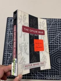 peter ward Fay. the opium war, 1840-1842.鸦片战争。university of north carolina press. 1997.SOAS伦敦大学馆退。图书馆馆藏时制作的硬塑封面。