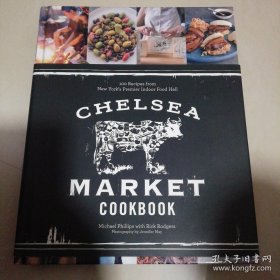 The Chelsea Market Cookbook: 100 Recipes from New York'sPremier Indoor Food Hall