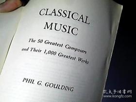 Classical Music: The 50 Greatest Composers and Their 1,000 Greatest Works