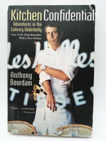 Kitchen Confidential: Adventures in the Culinary Underbelly 英文原版-《厨房机密：烹饪底层的冒险》