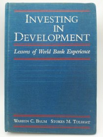 Investing in Development: Lessons of World Bank Experience 英文原版-《投资发展：世界银行的经验教训》