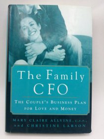 The Family CFO: The Couple's Business Plan for Love and Money 英文原版-《家族首席财务官：夫妻俩的爱情和金钱商业计划》