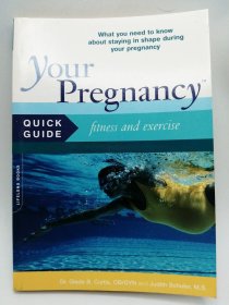 Your Pregnancy Quick Guide: Fitness And Exercise 英文原版-《您的怀孕快速指南：健身和运动》