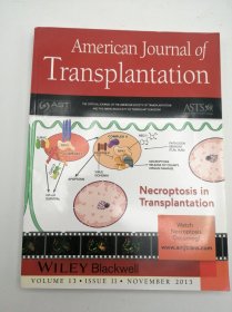 American Journal of Transplantation: Necroptosis in Transplantation (Volume 13-Issue 11-November 2013) 英文原版-《美国移植杂志：移植中的坏死》（2013年11月11日第13卷）