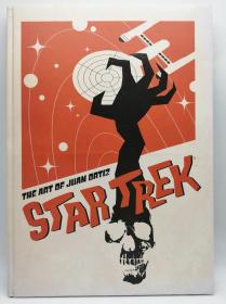 The Art of Juan Ortiz: Star Trek 英文原版《胡安·奥尔蒂斯的艺术：星际迷航》（有作者签名）
