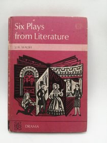 Six Plays from Literature by J. H. Walsh 英文原版-《六部文学戏剧》