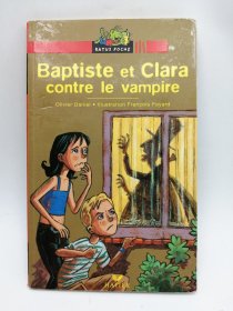 Bibliotheque De Ratus: Baptiste ET Clara Contre Le Vampire 法文原版-《拉图斯图书馆：巴蒂斯特和克拉拉对抗吸血鬼》