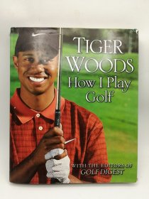 Tiger Woods : How I Play Golf 英文原版-《老虎伍兹：我是如何打高尔夫的》