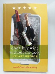 (don't buy wine without me 2007) Australia's Best Value Drinking 英文原版-《澳大利亚最划算的酒品》