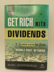 Get Rich with Dividends: A Proven System for Earning Double-Digit Returns 英文原版-《通过股息致富：一个经过验证的赚取两位数回报的系统》