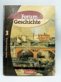 Forum Geschichte 3. Schülerbuch. Gymnasium Baden-Württemberg 德文原版-《历史论坛，第 3 版学生用书，巴登符腾堡文法学校》