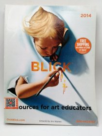 Blick: esources for art educators 2014 英文原版-《布利克：艺术教育工作者的资源 2014》