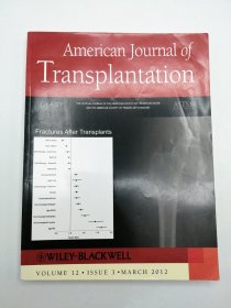 American Journal of Transplantation:Fractures After Transplants (Volume 12-Issue 3-March 2012) 英文原版-《美国移植杂志：移植后骨折》（第12卷，2012年3月3日发行）