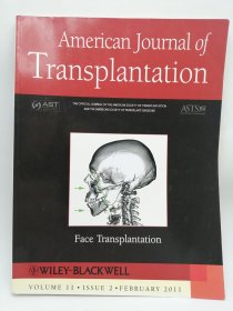 American Journal of Transplantation: Face Transplantation (Volume 11-Issue 2-February 2011) 英文原版-《美国移植杂志：面部移植》（2011年2月2日第11卷第2期）