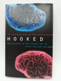 Hooked: New Science on How Casual Sex is Affecting Our Children 英文原版-《着迷：关于随意性行为如何影响我们的孩子的新科学》