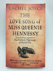 The Love Song of Miss Queenie Hennessy: Or the letter that was never sent to Harold Fry 英文原版-《奎妮·轩尼诗小姐的情歌：或者是从未寄给哈罗德·弗莱的信》