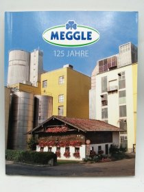 Meggle: 125 Jahre (1887-2012) 德文原版-《梅格尔125年》
