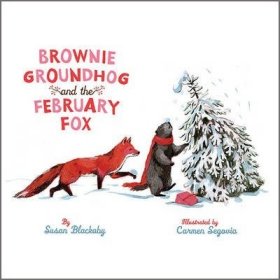 BrownieGroundhogandtheFebruaryFox