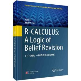 R-Calculus: A logic of Belie Revision