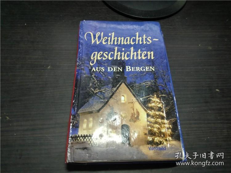 Weihnachts-geschichten  AUS DEN BERGEN 年 大32开硬精装 原版外文  图片实拍