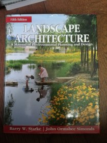 LANDSCAPE ARCHITECTURE：A Manual of Environmental Planning and Design（英文原版。景观建筑：环境规划与设计手册。大16开。2013）