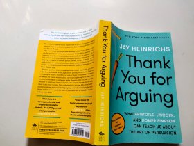 Thank You for Arguing, Third Edition：What Aristotle, Lincoln, and Homer Simpson Can Teach Us About the Art of Persuasion